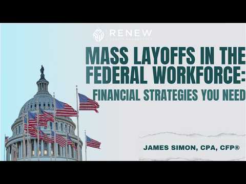 Financial Strategies for Federal Employees Facing Mass Layoffs